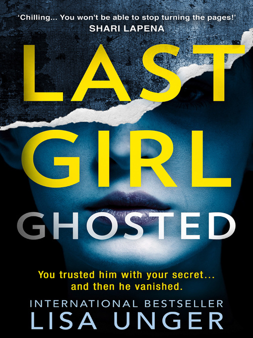 Title details for Last Girl Ghosted by Lisa Unger - Available